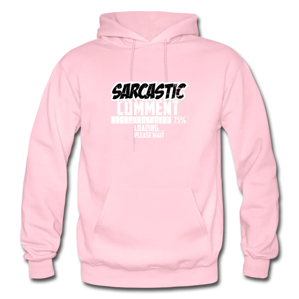 Sarcastic Comment Hoodie